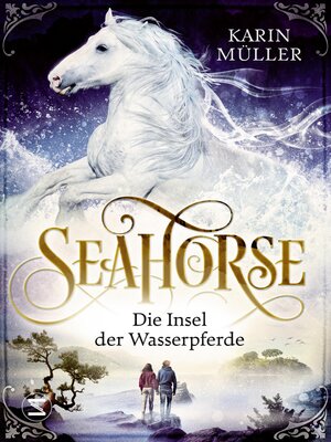 cover image of Seahorse--Die Insel der Wasserpferde